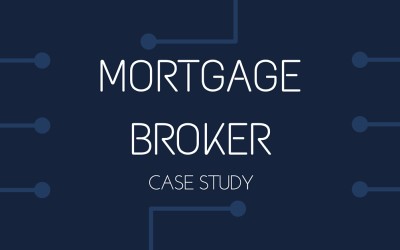 Mortgage Broker Case Study